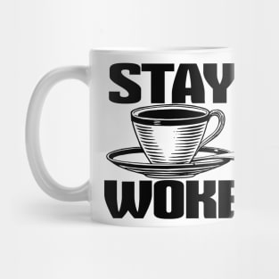 Stay Woke Mug